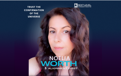 Noelia Worth: Trust the Confirmation of the Universe